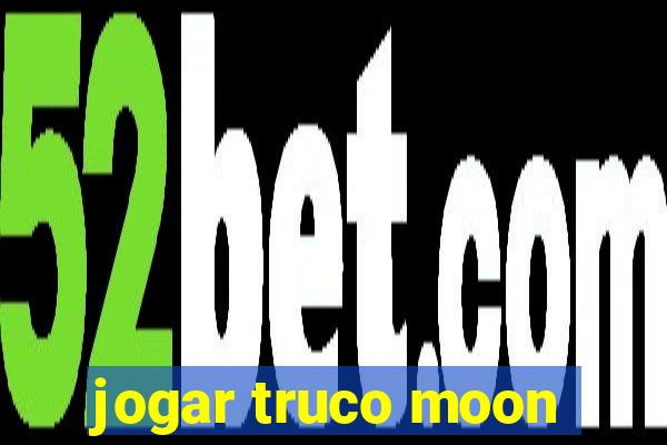 jogar truco moon